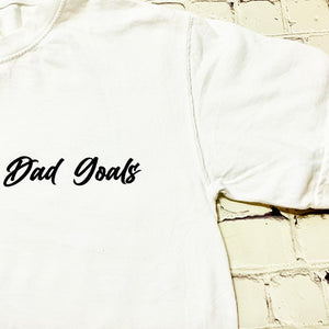 Dad Goals | Crew Neck Tee